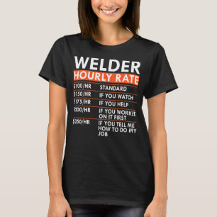 Schweissstundenrate Tig Mig Arc schweißende Arbeit T-Shirt
