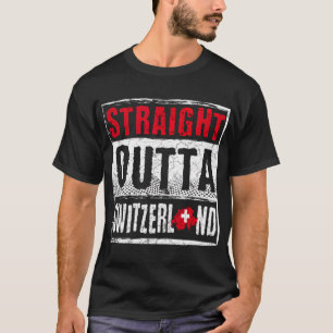 Schweiz Straight Outta Schweiz T-Shirt