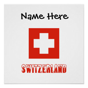 Schweiz und Schweizer Flagge mit Ihrem Namen Poster