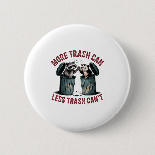 Schwer mehr Müll kann weniger Müll kann nicht Racc Button