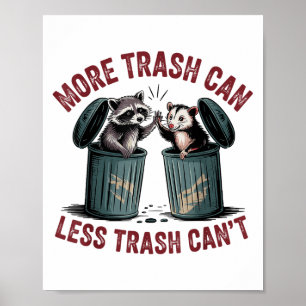 Schwer mehr Müll kann weniger Müll kann nicht Racc Poster