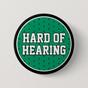 Schwer zu hören Grüne Sportlichkeit Vielfalt Taubh Button