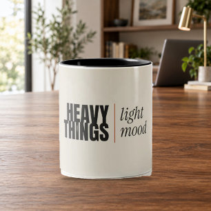 Schwere Dinge Leichte Stimmung   Fitness-Zitat-Tas Zweifarbige Tasse