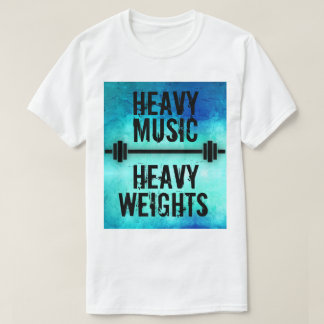 Schwere Musik-schwere Gewichte T-Shirt