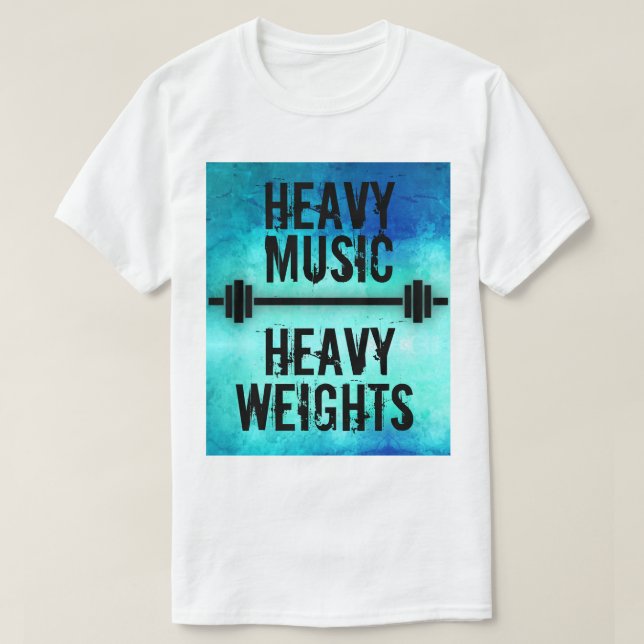 Schwere Musik-schwere Gewichte T-Shirt (Design vorne)