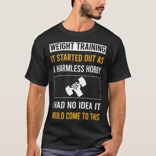 Schweres Hobby-Krafttraining T-Shirt (Vorderseite)