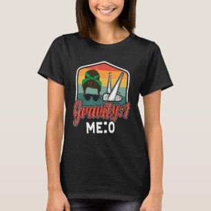 Schwerkraft 1 Ich 0 Armfraktur 8 T-Shirt