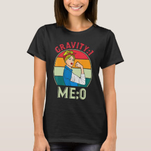 Schwerkraft 1 Mich 0 Armfraktur 7 T-Shirt