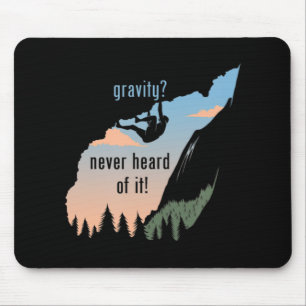 Schwerkraft, die nie von Spaß am Felsen gehört wur Mousepad