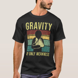 Schwerkraft Meine einzige Schwäche Hand Verletzung T-Shirt