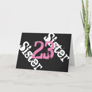 Schwester, 23. Geburtstag, weiß, rosa auf schwarz. Karte