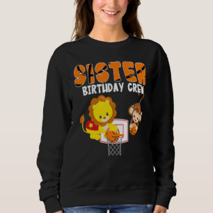Schwester Birthday Crew Basketball Thema Löwe Sweatshirt