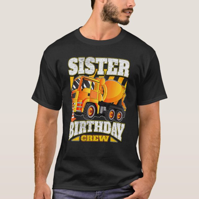 Schwester Birthday Crew Cement Mixer Truck Birthda T-Shirt (Vorderseite)