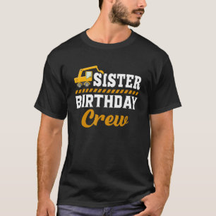 Schwester Birthday Crew Construction Birthday Part T-Shirt