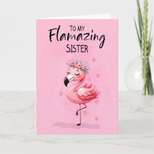 Schwester Birthday mit Flamingo Fabulous und Spaß Karte