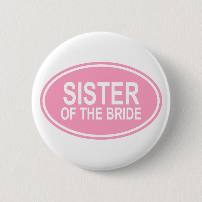 Schwester der Braut, die ovales Rosa Wedding ist Button (Vorderseite)