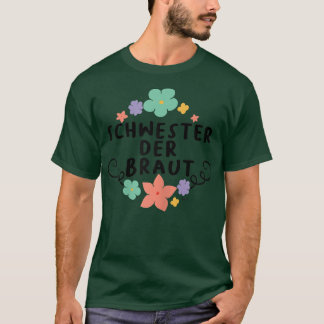 Schwester der Braut Hochzeitsheirat JGA Engagemen T-Shirt