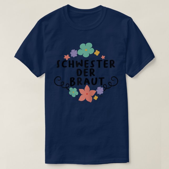 Schwester der Braut Hochzeitsheirat JGA Engagemen T-Shirt (Design vorne)
