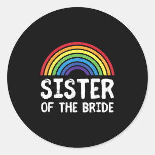 Schwester der Braut Lesbian Wedding Bachelore Runder Aufkleber