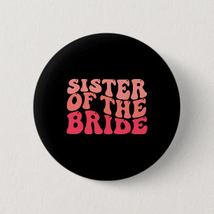 Schwester der Braut Matching Brautparty glücklich  Button