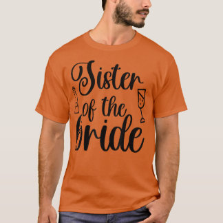 Schwester der Braut Matching Wedding for Bachelore T-Shirt
