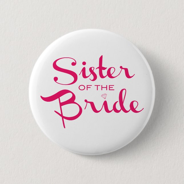 Schwester der Braut Rosa auf Weiß Button (Vorderseite)