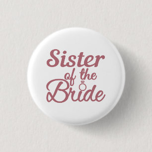Schwester der Brautehochfamilie Matching Button