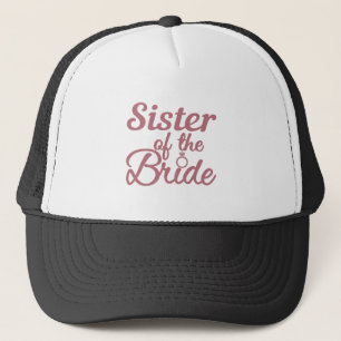 Schwester der Brautehochfamilie Matching Truckerkappe