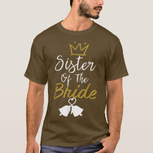 SCHWESTER DER BRIDE-VERLOBUNG FEIERMASS MATCHIN T-Shirt