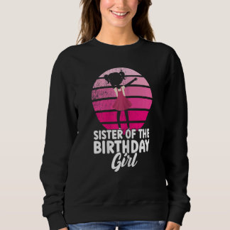 Schwester der Geburtstagsfamilie Sweatshirt