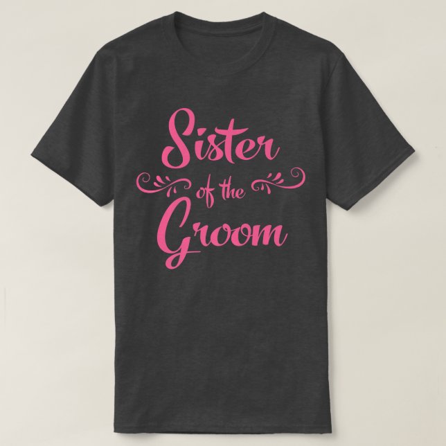 Schwester der Groom-Hochzeit T-Shirt (Design vorne)