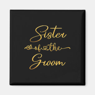 Schwester der Groom Wedding Party Idee für sie Magnet