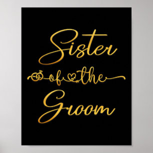 Schwester der Groom Wedding Party Idee für sie Poster