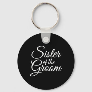 Schwester des Bräutigams Frauen und Kinder Schlüsselanhänger