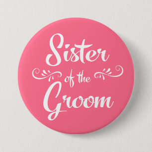 Schwester des Bräutigams Rosa individuelle Farbe H Button