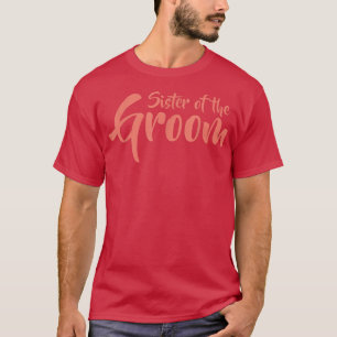 Schwester des BräutigamsLustiger Probedinner-Abend T-Shirt