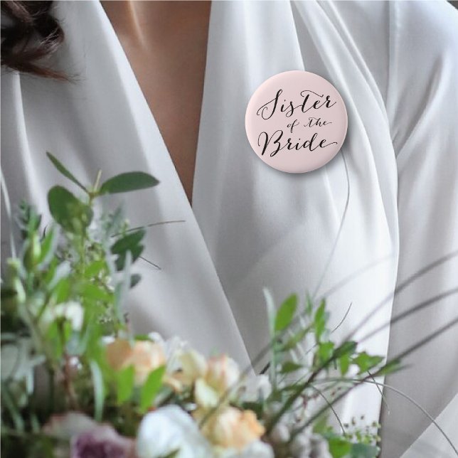 Schwester des Bride Chic Wedding Brautparty Button (SISTER OF THE BRIDE Classic Script Chic Wedding Bridal Party Pinback Button @ fatfatin_blue_knot)