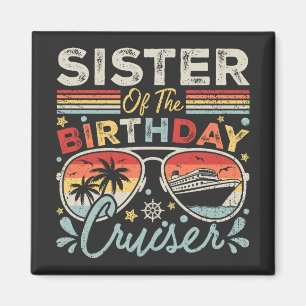 Schwester des Geburtstags Cruiser Vacation Square Magnet