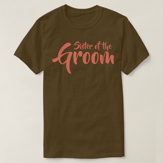 Schwester des Groom Funny Probe Dinner Novelt T-Shirt (Design vorne)