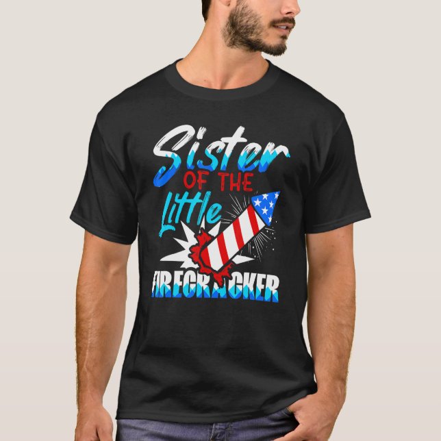 Schwester des kleinen Firecracker 4. Juli Geburt T-Shirt (Vorderseite)