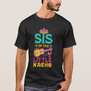 Schwester des kleinen Nacho mexikanisches Thema 1. T-Shirt