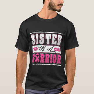 Schwester eines Kriegers Brustkrebsbewusstsein T-Shirt