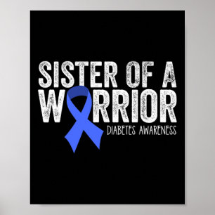 Schwester eines Warriors T1d Diabetikers Blue Ribb Poster