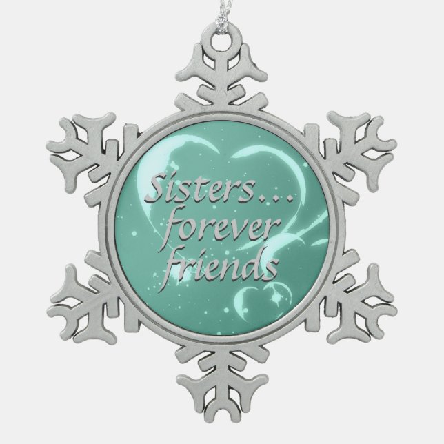 Schwester-für immer Freund-Liebe-Aqua-Grün-Herzen Schneeflocken Zinn-Ornament (Vorderseite)