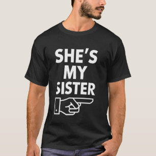 Schwester Geschenk Sie ist meine Schwester Lustige T-Shirt