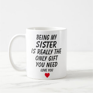 Schwester Geschenke, lustiges Schwestergeschenk, T Kaffeetasse