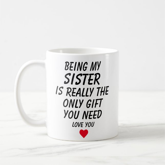 Schwester Geschenke, lustiges Schwestergeschenk, T Kaffeetasse (Links)