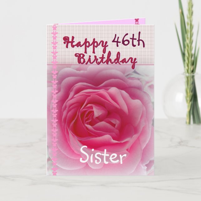 SCHWESTER - glücklicher 46. Geburtstag - rosa Rose Karte (Vorderseite)