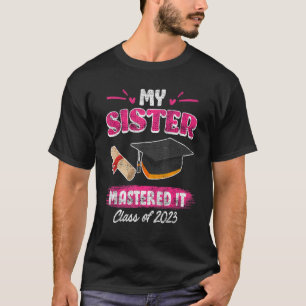 Schwester hat einen Master-Abschluss 2023 Master-A T-Shirt