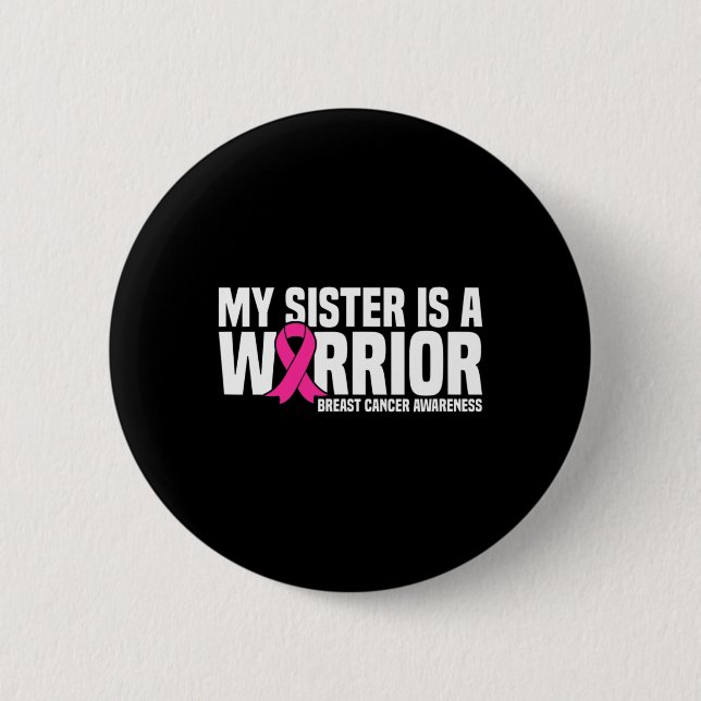 Schwester ist ein rosa Ribbon-Brustkrebs im Krieg Button (Vorderseite)